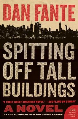 Spitting Off Tall Buildings - Fante, Dan