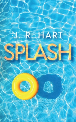 Splash - Hart, J R