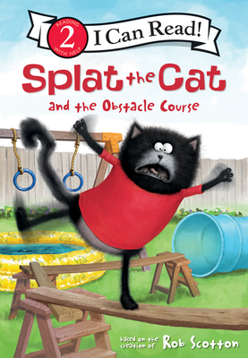 Splat the Cat and the Obstacle Course - Scotton, Rob
