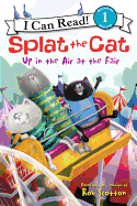 Splat the Cat: Up in the Air at the Fair