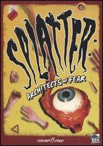 Splatter: Architects of Fear