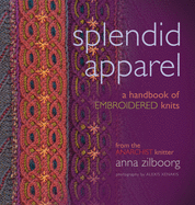 Splendid Apparel: A Handbook of Embroidered Knits