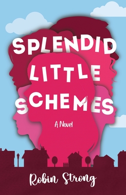 Splendid Little Schemes - Strong, Robin