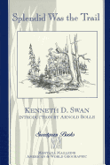 Splendid was the trail