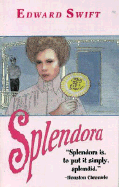 Splendora - Swift, Edward