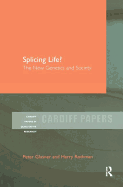 Splicing Life?: The New Genetics and Society