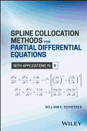 Spline Collocation Methods for Partial Differential Equations: With Applications in R