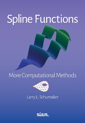 Spline Functions: More Computational Methods - Schumaker, Larry L