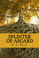 Splinter of Asgard: Part I: The Cost of Magic