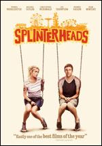 Splinterheads - Brant Sersen