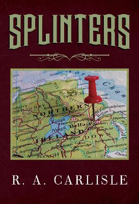 Splinters - Carlisle, R. A.