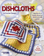Splish Splash Dishcloths: 15 Crochet Designs
