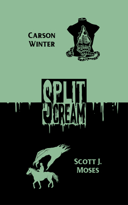 Split Scream Volume One - Winter, Carson, and Ebenstein, Alex (Editor), and Moses, Scott