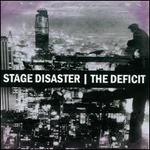 Split [Stage Disaster/The Deficit]