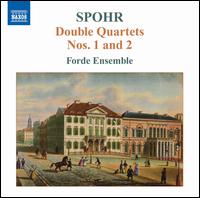 Spohr: Double Quartets Nos. 1 & 2 - Forde Ensemble