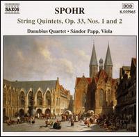 Spohr: String Quintets, Op. 33, Nos. 1 & 2 - Danubius String Quartet; S�ndor Papp (viola)