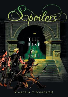 Spoilers: The Rise & Fall - Thompson, Marsha