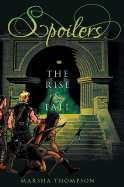 Spoilers: The Rise & Fall