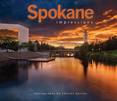 Spokane Impressions - Gurche, Charles (Photographer)