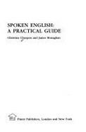 Spoken English: A Practical Guide