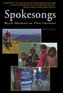 Spokesongs: Bicycle Adventures on Three Continents