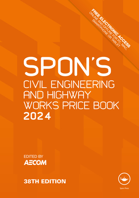 Spon's Civil Engineering and Highway Works Price Book 2024 - Aecom (Editor)