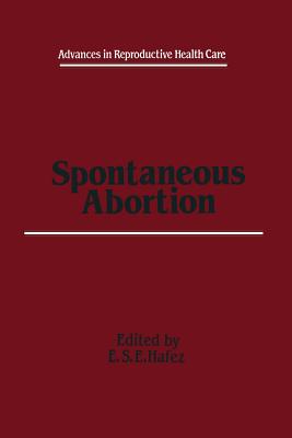 Spontaneous Abortion - Hafez, E S (Editor)