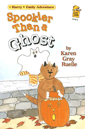 Spookier Than a Ghost - Ruelle, Karen Gray