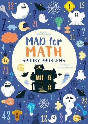 Spooky Problems: Mad for Math - Crivellini, Matteo (Editor)