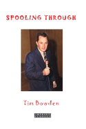 Spooling Through: An Irreverent Memoir