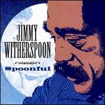 Spoonful - Jimmy Witherspoon