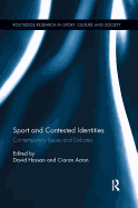 Sport and Contested Identities: Contemporary Issues and Debates