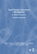 Sport Facility Operations Management: A Global Perspective