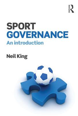 Sport Governance: An introduction - King, Neil