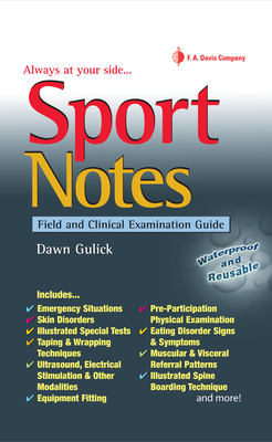 Sport Notes: Field & Clinical Examination Guide - Gulick, Dawn T, PT, PhD, Atc, CSCS