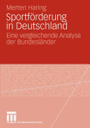 Sportforderung in Deutschland: Eine Vergleichende Analyse Der Bundeslander