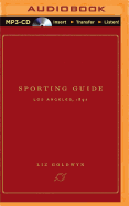 Sporting Guide: Los Angeles, 1897