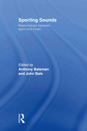 Sporting Sounds: Relationships Between Sport and Music