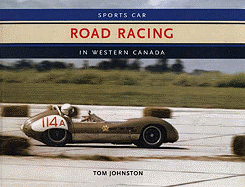 Sports Car Road Racing In Western Canada