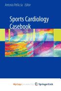 Sports Cardiology Casebook
