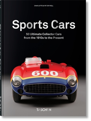 Sports Cars. 45th Ed. - Fiell, and Taschen