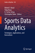 Sports Data Analytics: Techniques, Applications, and Innovations