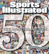 Sports Illustrated the 50th Anniversary Book: 1954-2004