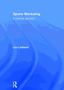 Sports Marketing: A Practical Approach