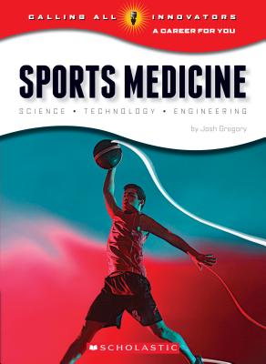 Sports Medicine: Science, Technology, Engineering - Gregory, Josh