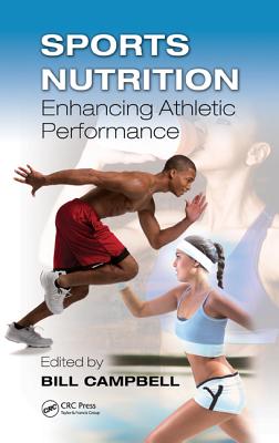 Sports Nutrition: Enhancing Athletic Performance - Campbell, Bill (Editor)