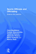 Sports Officials and Officiating: Science and Practice