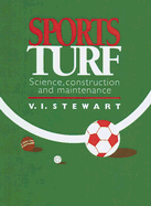 Sports Turf: Science, Construction and Maintenance