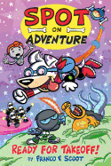 Spot on Adventure: Ready for Takeoff!