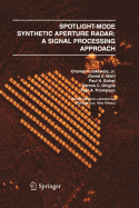 Spotlight-Mode Synthetic Aperture Radar: A Signal Processing Approach: A Signal Processing Approach